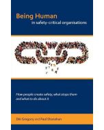 Being Human in Safety-Critical Organisations