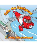 Colin the Coastguard: Frisky Falls Overboard