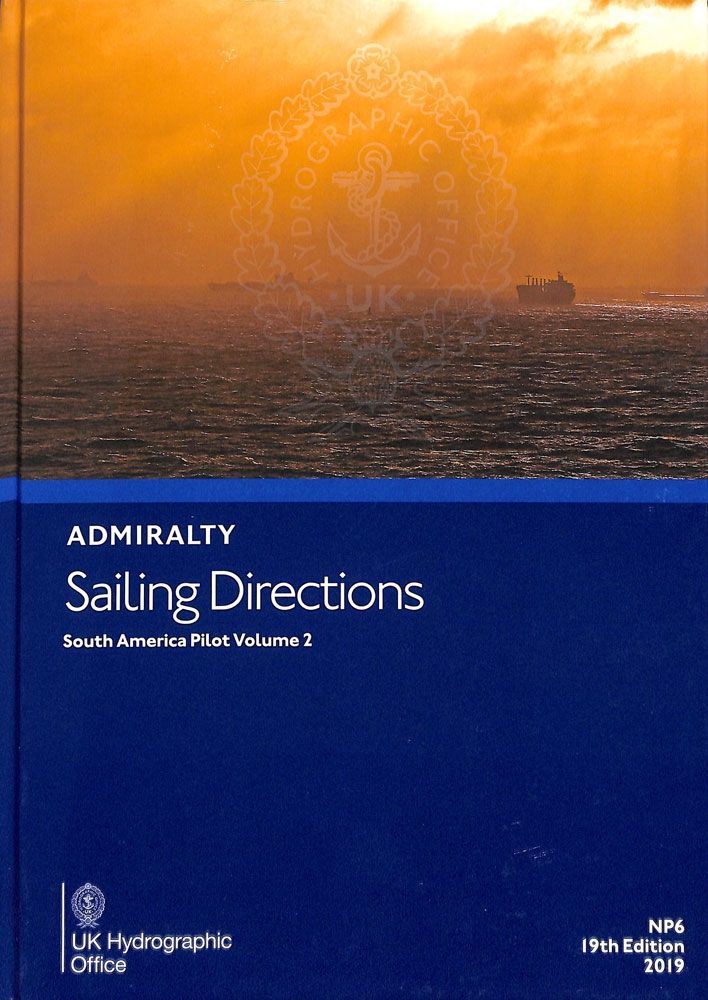 NP6 - ADMIRALTY Sailing Directions: South America Pilot Volume 2