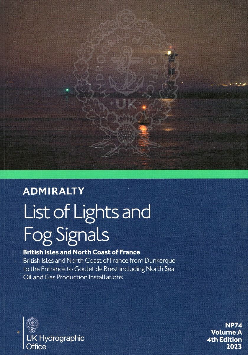 NP74 - ADMIRALTY List of Lights and Fog Signals: British Isles and North Coast of France (Volume A)