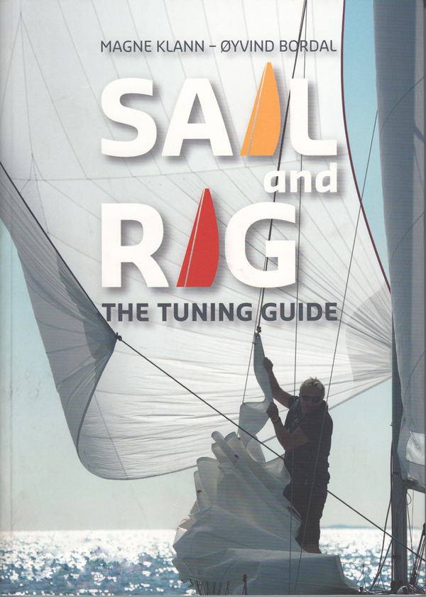 Sail & Rig - The Tuning Guide, Sail & Rig - The Tuning Guide