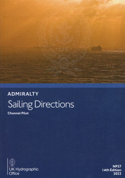 NP27 - ADMIRALTY Sailing Directions: Channel Pilot