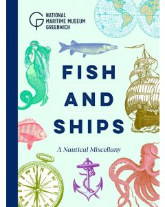 Fish and Ships: A Nautical Miscellany
