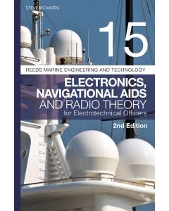 Reeds Vol 15: Electronics, Navigational Aids and Radio Theory for Electrotechnical Officers