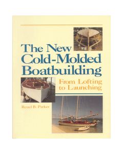 New Cold-Molded Boatbuilding from Lofting to Launching