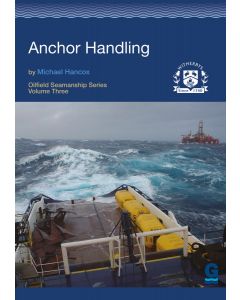 Anchor Handling (Oilfield Seamanship Series, Volume 3)