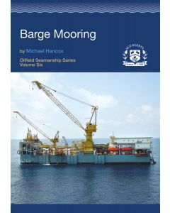 Barge Mooring (Oilfield Seamanship Series, Volume 6)