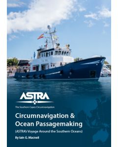 Circumnavigation & Ocean Passagemaking - (Astra's Voyage Around the Southern Oceans)