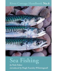 Sea Fishing - River Cottage Handbook No.6