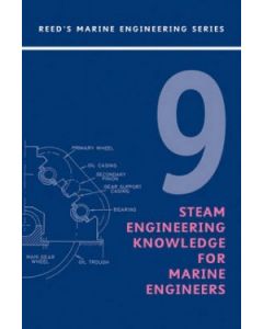 Reeds Vol 9: Steam Engineering Knowledge for Marine Engineers