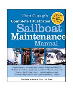 Don Casey's Complete Illustrated Sailboat Maintenance Manual