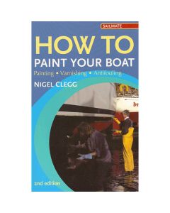 How to Paint Your Boat -Painting Varnishing & Antifouling