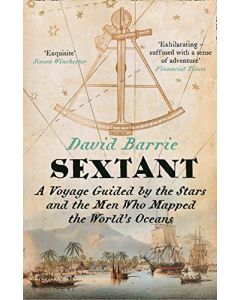 Sextant: A Voyage Guided by the Stars and the Men Who Mapped the World’s Oceans