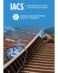 Shipbuilding and Repair Quality Standard (Rec.47)