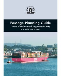 Passage Planning Guide – Straits of Malacca and Singapore (SOMS) (PPG – SOMS 2023-24 Edition)