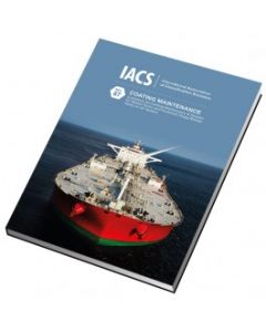 Coating Maintenance - Guidelines for Coating Maintenance & Repairs for Ballast Tanks and Combined Cargo/Ballast Tanks on Oil Tankers (IACS Rec 87)