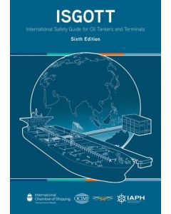 ISGOTT - International Safety Guide For Oil Tankers and Terminals