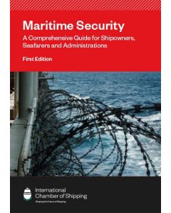 Maritime Security: A Comprehensive Guide for Shipowners, Seafarers and Administrations