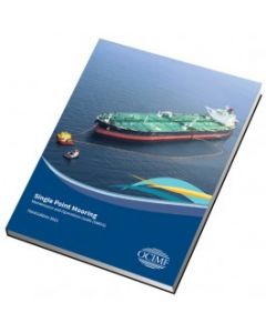 Single Point Mooring Maintenance & Operations Guide (3rd edition - 2015)