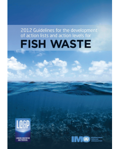 2012 Guidelines for the Development of Action Lists and Action
Levels for Fish Waste