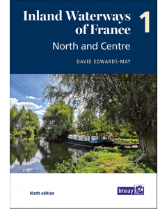 Inland Waterways of France Volume 1 North and Centre

