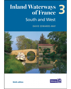 Inland Waterways of France Volume 3 South and West