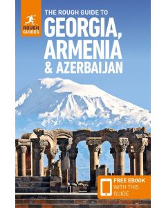 The Rough Guide to Georgia, Armenia & Azerbaijan
