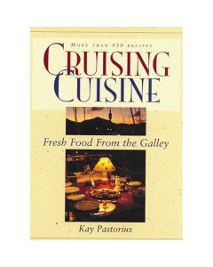 Cruising Cuisine - Fresh Food from the Galley