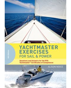 Yachtmaster Exercises for Sail and Power (4th Edition)