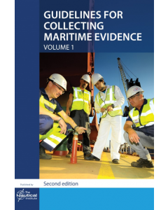 Guidelines for Collecting Maritime Evidence - Volume 1
