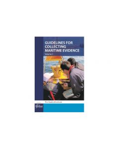 Guidelines for Collecting Maritime Evidence - Volume 1