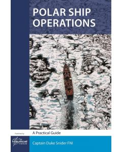 Polar Ship Operations - A Practical Guide