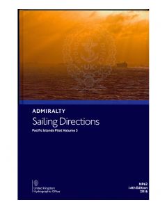 NP62 - ADMIRALTY Sailing Directions: Pacific Islands Pilot Volume 3