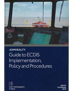 ADMIRALTY Guide to ECDIS Implementation, Policy and Procedures (NP232)