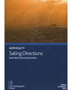 NP66A - ADMIRALTY Sailing Directions: South West Coast of Scotland Pilot