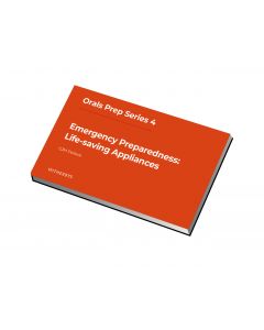 Orals Prep Series 4 - Emergency Preparedness: Life-saving Appliances
