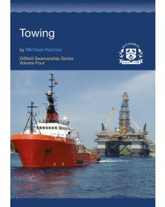 Towing (Oilfield Seamanship Series Volume 4)