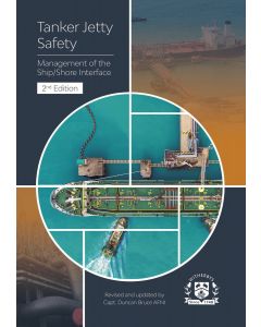 Tanker Jetty Safety - Management of the Ship/Shore Interface, 2nd Edition