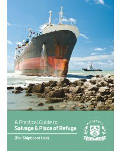 A Practical Guide to Salvage and Places of Refuge - (For Shipboard Use)