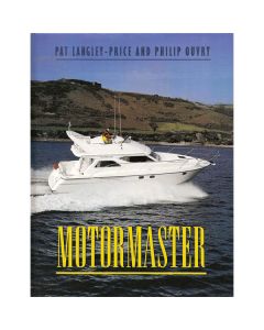 Motormaster - A Manual for the P ower Yacht Owner