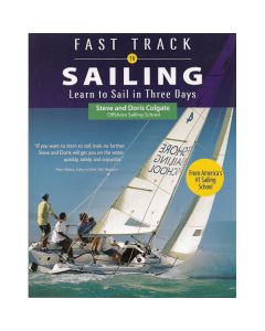 Fast Track To Sailing: Learn To Sail In Three Days
