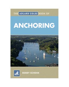 The Adlard Coles Book of Anchoring