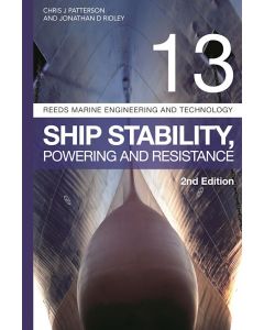 Reeds Vol 13: Ship Stability, Powering and Resistance