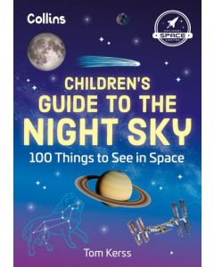 Children’s Guide to the Night Sky: 100 things to see in space
